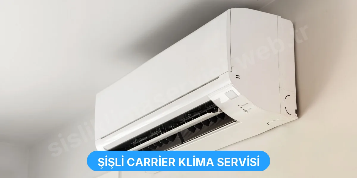 Şişli Carrier Klima Servisi