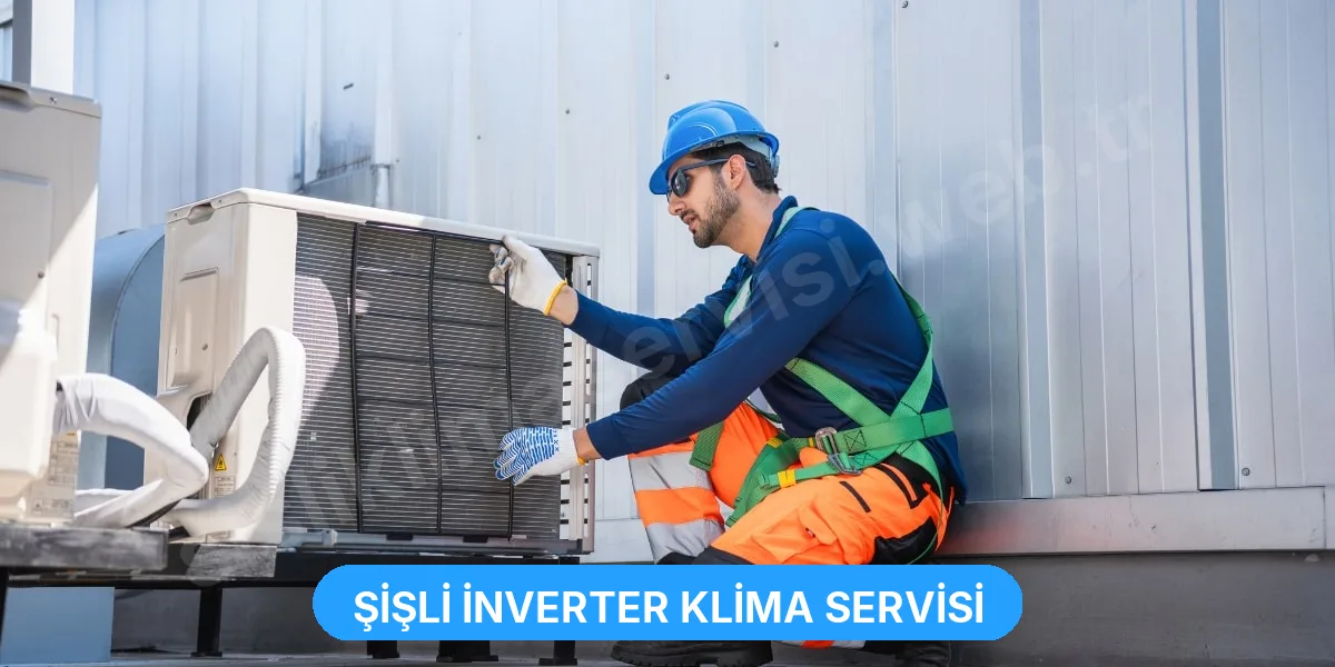 Şişli İnverter Klima Servisi