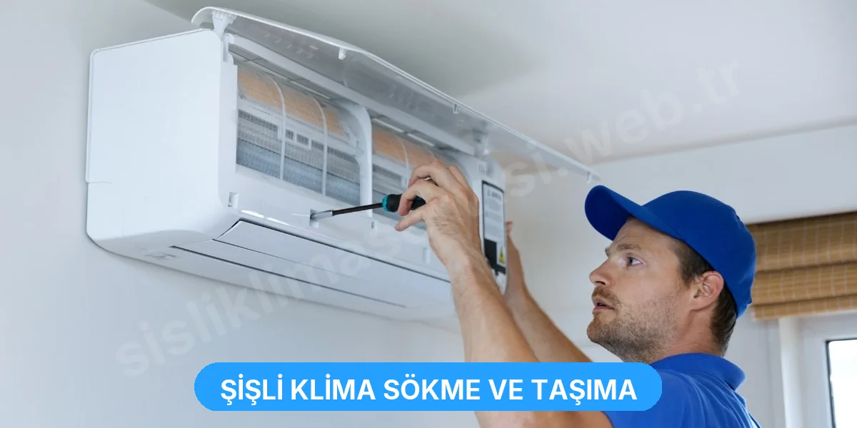 Şişli Klima Sökme ve Taşıma