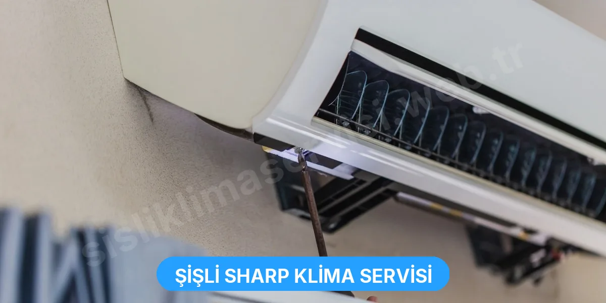 Şişli Sharp Klima Servisi
